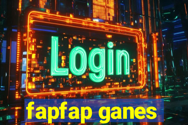 fapfap ganes